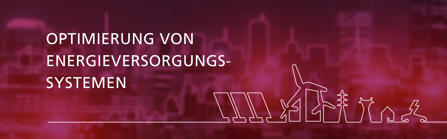 Optimierung von Energieversorgungssystemen