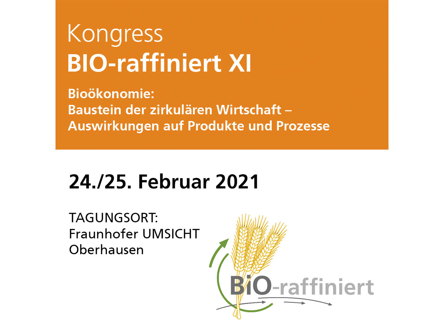 BIO-raffiniert XI: am 24. und 25. Februar 2021 in Oberhausen.