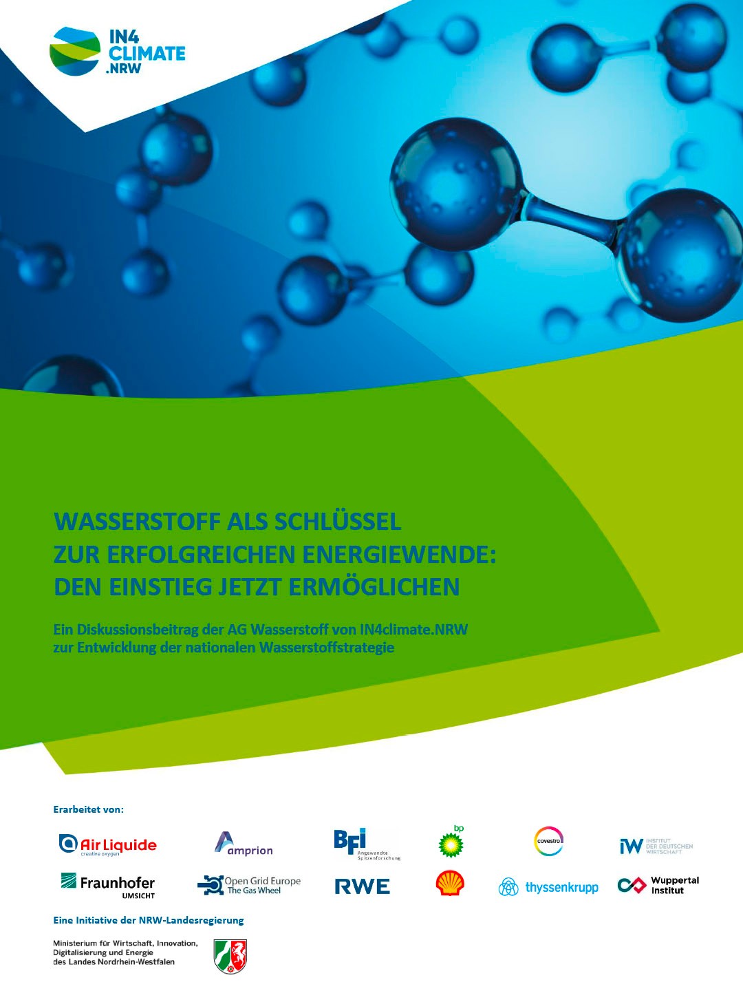 Kick-off meeting of the project partners. Diskussionsbeitrag der AG Wasserstoff von IN4climate.NRW zur Entwicklung der nationalen Wasserstoffstrategie.